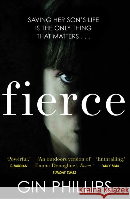 Fierce: ‘Electrifyingly suspenseful’ Ashley Audrain, author of THE PUSH Gin Phillips 9781784162870  - książka