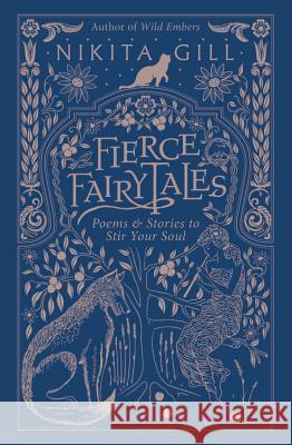 Fierce Fairytales: Poems and Stories to Stir Your Soul Nikita Gill 9780316420747 Hachette Books - książka