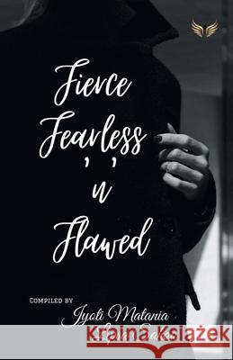 Fierce Fearless N Flawed Jyoti Matani 9789390416240 Flairs and Glairs - książka