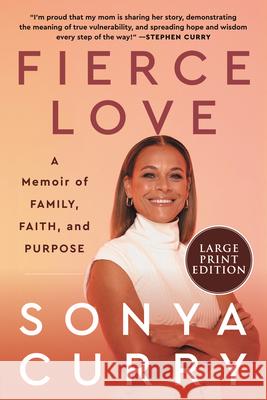 Fierce Love: A Memoir of Family, Faith, and Purpose Curry, Sonya 9780063242364 HarperLuxe - książka