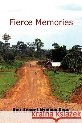 Fierce Memories Rev. Ernest Na Urey 9781441514547  - książka