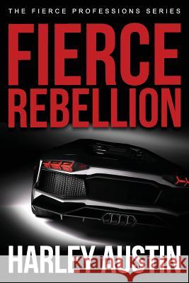 Fierce Rebellion Harley Austin 9781093167986 Independently Published - książka