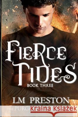 Fierce Tides: Purgatory Reign Series LM Preston 9780996919579 Phenomenal One Press - książka