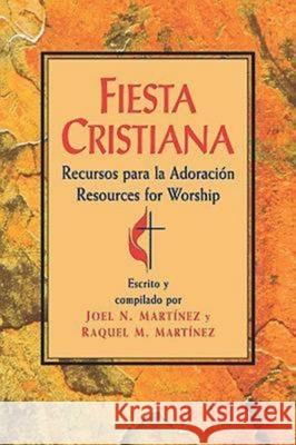 Fiesta Cristiana, Recursos Para La Adoración: Resources for Worship de la Rosa, Cristian 9780687021598 Abingdon Press - książka