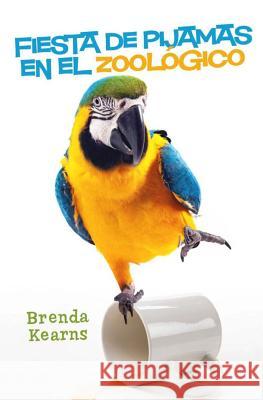 Fiesta de Pijamas En El Zool Brenda Kearns 9781927711095 Brenda Kearns - książka