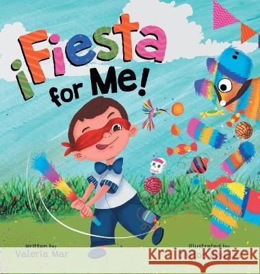 ¡Fiesta for Me! Valeria Mar, Carlos Aguilar 9781736245033 Soleil & Sand Press - książka