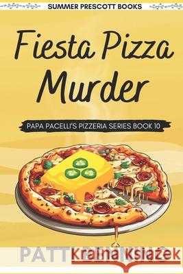 Fiesta Pizza Murder Patti Benning 9781546340973 Createspace Independent Publishing Platform - książka