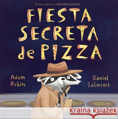 Fiesta Secreta de Pizza Adam Rubin Daniel Salmieri 9780147515605 Puffin Books - książka