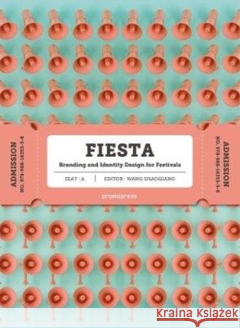 Fiesta: The Branding and Identity for Festivals  9788416851362 Promopress - książka
