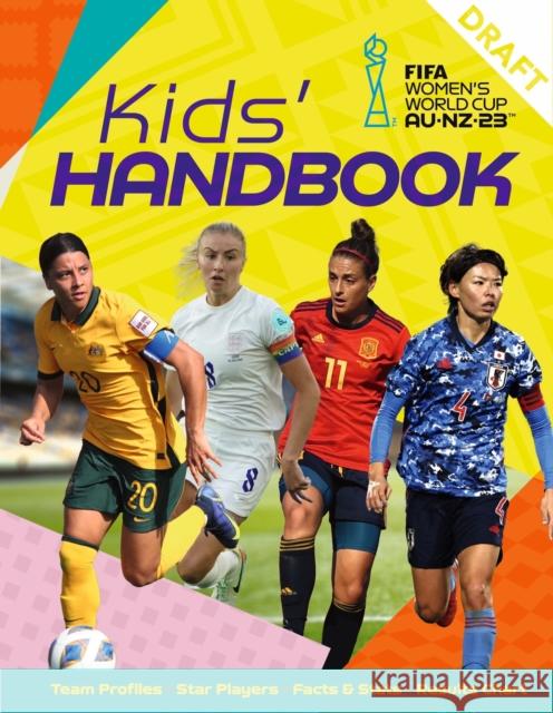 FIFA Women's World Cup Australia/New Zealand 2023: Kids' Handbook Emily Stead 9781804535172 Welbeck Publishing Group - książka