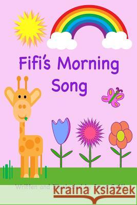 Fifi's Morning Song Iman Gatti 9781724152329 Independently Published - książka