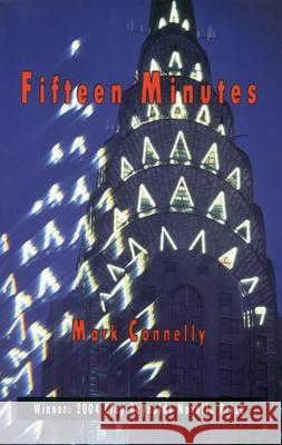 Fifteen Minutes: A Novella Connelly, Mark 9781881515838 Texas Review Press - książka