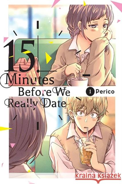 Fifteen Minutes Before We Really Date, Vol. 1 Perico 9781975368951 Little, Brown & Company - książka