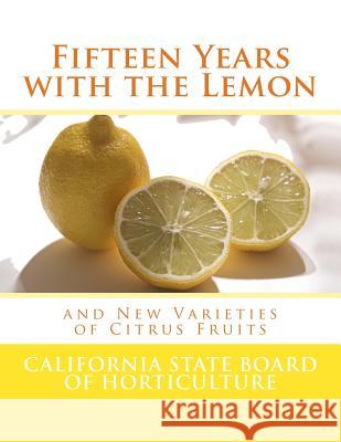 Fifteen Years with the Lemon: and New Varieties of Citrus Fruits Chambers, Roger 9781985247475 Createspace Independent Publishing Platform - książka
