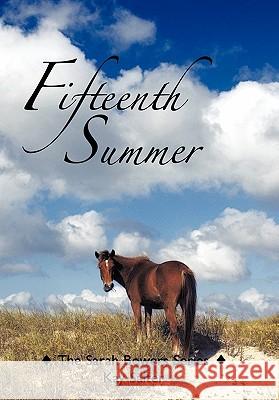 Fifteenth Summer: The Sarah Bowers Series Salter, Kay 9781456763800 Authorhouse - książka