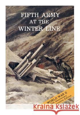 Fifth Army at the Winter Line: 15 November 1943- 15 January 1944 Center of Military History United States 9781506087658 Createspace - książka