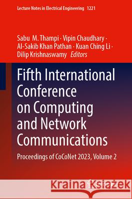 Fifth International Conference on Computing and Network Communications: Proceedings of Coconet 2023, Volume 2 Sabu M Vipin Chaudhary Al-Sakib Khan Pathan 9789819747108 Springer - książka