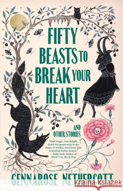 Fifty Beasts to Break Your Heart: And Other Stories GennaRose Nethercott 9780593314180 Random House USA Inc - książka