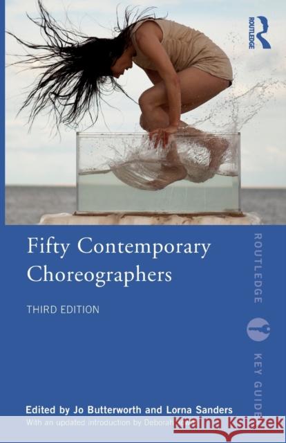 Fifty Contemporary Choreographers Jo Butterworth Lorna Sanders 9780367376789 Taylor & Francis Ltd - książka