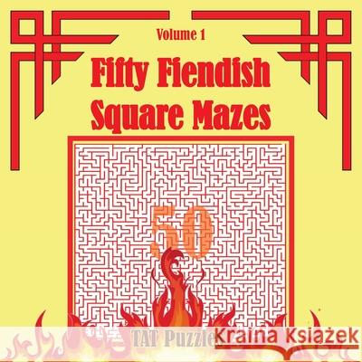 Fifty Fiendish Square Mazes Tat Puzzles Margaret Gregory 9781925332940 Tried and Trusted Indie Publishing - książka