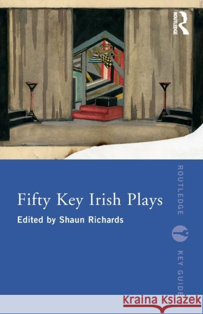 Fifty Key Irish Plays  9781032066493 Routledge - książka