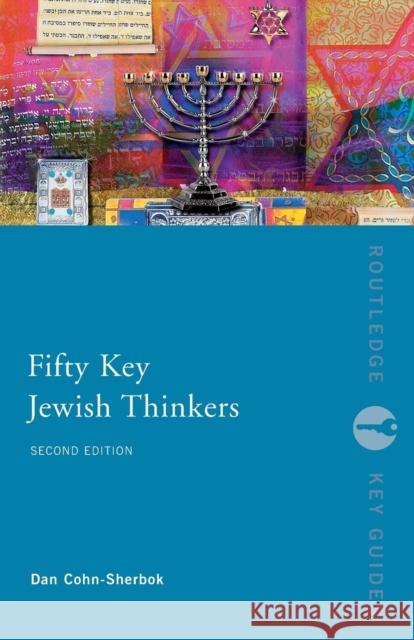 Fifty Key Jewish Thinkers Dan Cohn-Sherbok 9780415771412  - książka