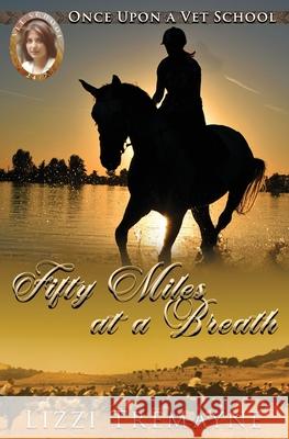 Fifty Miles at a Breath Tremayne, Lizzi 9780994144768 Blue Mist Publishing - książka