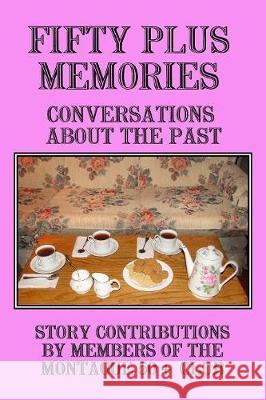 Fifty Plus Memories: Conversations about the Past Thomas W. Schultz 9781987852097 Wood Island Prints - książka