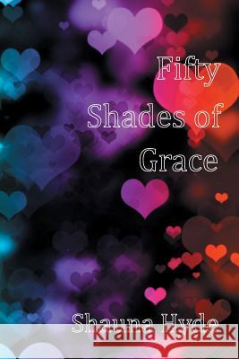 Fifty Shades of Grace Shauna Marie Hyde   9781938434150 Energion Publications - książka