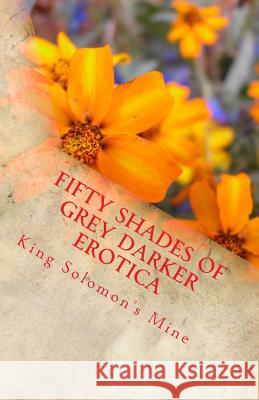 Fifty Shades of Grey Darker Erotica MR King Solomon's Mine 9781495455254 Createspace - książka