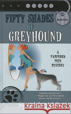 Fifty Shades Of Greyhound Sparkle Abbey 9781410475251 Cengage Learning, Inc - książka