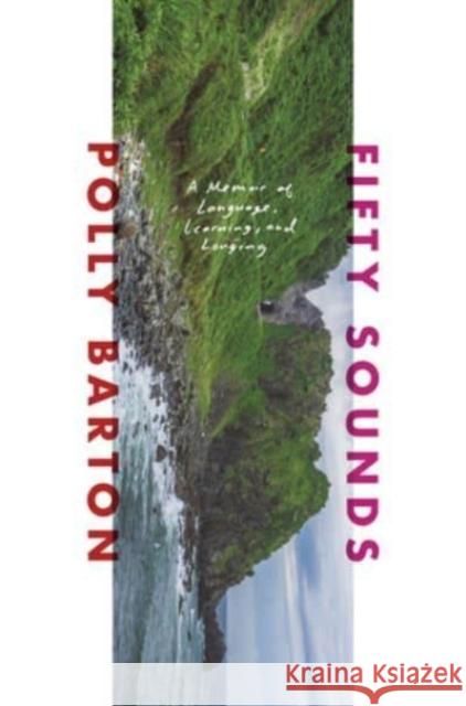 Fifty Sounds - A Memoir of Language, Learning, and Longing  9781324091318 Liveright Publishing Corporation - książka