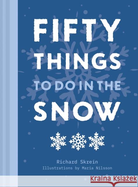 Fifty Things to Do in the Snow Richard Skrein 9781911682578 HarperCollins Publishers - książka