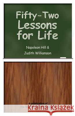 Fifty-Two Lessons for Life Napoleon Hill Judith Williamson 9780977146376 Napoleon Hill Foundation - książka