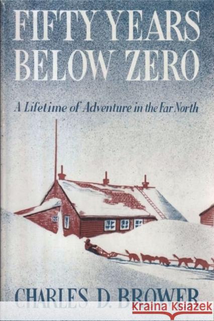 Fifty Years Below Zero Charles Brower 9781774641620 Must Have Books - książka