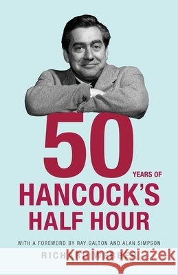 Fifty Years Of Hancock's Half Hour  Webber, Richard 9781784755713  - książka