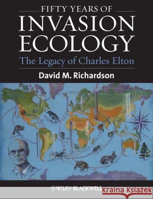 Fifty Years of Invasion Ecology: The Legacy of Charles Elton Richardson, David M. 9781444335859 Wiley-Blackwell (an imprint of John Wiley & S - książka