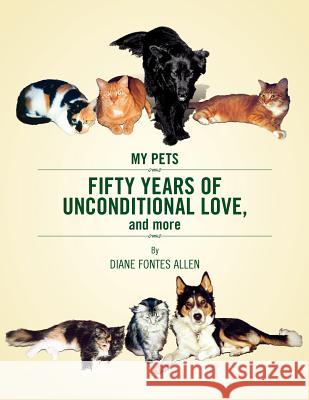 Fifty Years of Unconditional Love: And More... Allen, Diane Fontes 9781425721077 Xlibris Corporation - książka