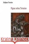 Figeac selon Ternoise Ternoise, Stephane 9782365417150 Jean-Luc Petit Editeur