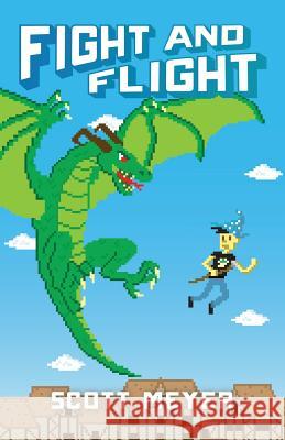 Fight and Flight Scott Meyer 9780986239977 Rocket Hat Industries - książka