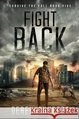 Fight Back Derek Shupert   9798577063610 Independently Published - książka