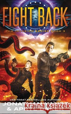 Fight Back: A Gateway to the Galaxy Series Apryl Baker Jonathan Yanez 9781097490936 Independently Published - książka