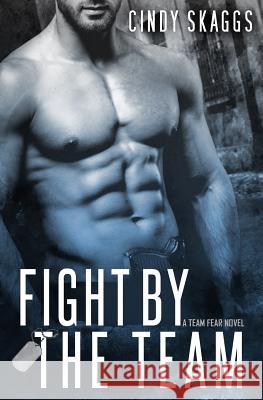 Fight by the Team Cindy Skaggs 9781537010656 Createspace Independent Publishing Platform - książka