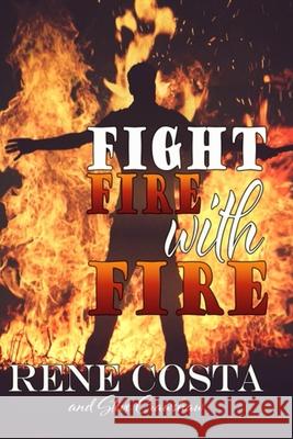 Fight Fire With Fire Costa Rene Costa 9798580384955 Independently published - książka