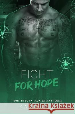 Fight for Hope: Saga Sneaky Twins Kat Nell 9782957969524 Afnil - książka