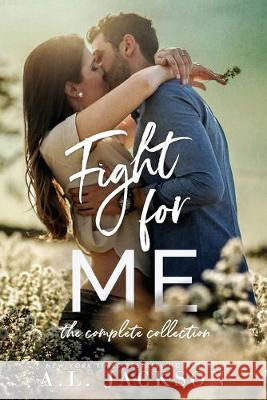 Fight For Me: The Complete Collection A. L. Jackson 9781946420367 A.L. Jackson Books, Inc. - książka