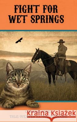 Fight for Wet Springs Charlie Steel 9781931079310 Condor Publishing, Inc. - książka