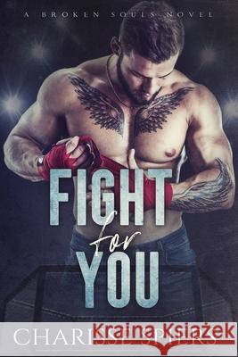 Fight For You Charisse Spiers, Golden Czermak, Jessica Grover 9798601455183 Independently Published - książka