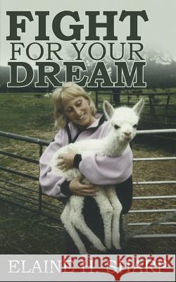 Fight For Your Dream Sharp, Elaine Hazel 9781785381706 Acorn Books - książka