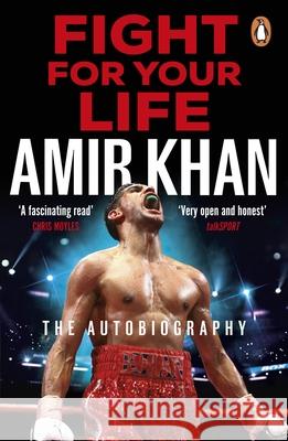 Fight For Your Life: The must-read, astonishingly revealing memoir with life lessons from the UK’s favourite boxer Amir Khan 9781804944509 Cornerstone - książka